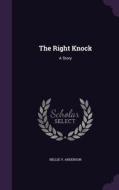 The Right Knock di Nellie V Anderson edito da Palala Press