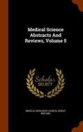 Medical Science Abstracts And Reviews, Volume 5 edito da Arkose Press