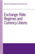 Exchange-Rate Regimes and Currency Unions edito da Palgrave Macmillan