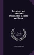 Devotions And Devotional Meditations In Prose And Verse di Charles Girdlestone edito da Palala Press