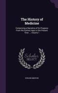 The History Of Medicine di Edward Meryon edito da Palala Press