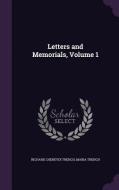 Letters And Memorials, Volume 1 di Richard Chenevix Trench, Maria Trench edito da Palala Press
