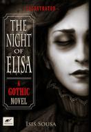 The Night of Elisa - A Gothic Novel di Isis Sousa edito da Blurb
