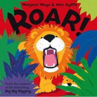Roar! di Margaret Mayo edito da Hachette Children's Books