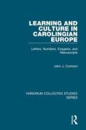 Learning and Culture in Carolingian Europe di John J. Contreni edito da Routledge
