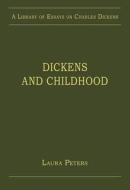 Dickens And Childhood edito da Taylor & Francis Ltd