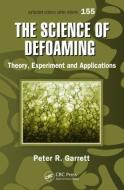 The Science of Defoaming di Peter R. (The University of Manchester Garrett edito da Taylor & Francis Inc