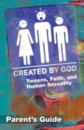 Created by God Parent Guide di James H. Jr. Ritchie edito da Abingdon Press