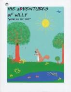 The Adventures of Willy: Picnic by the Lake [With Toy Squirrel] di Sherrie Wentworth edito da Smith & Wentworth Technologies LLC