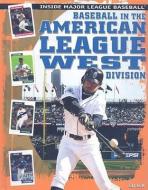 Baseball in the American League West Division di Ed Eck edito da POWERKIDS PR