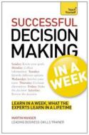 Decision Making In A Week di Martin Manser edito da Hodder & Stoughton General Division
