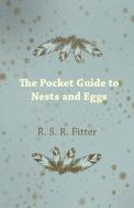 The Pocket Guide to Nests and Eggs di R. S. R. Fitter edito da Style Press