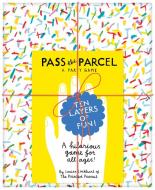 Pass The Parcel: A Party Game di Louise Lockhart edito da Chronicle Books