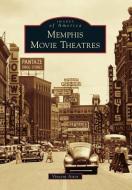 Memphis Movie Theatres di Vincent Astor edito da ARCADIA PUB (SC)