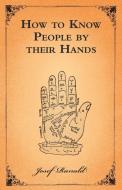How to Know People by their Hands di Josef Ranald edito da Read Books