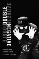 Double Negative di Racquel J. Gates edito da Duke University Press Books