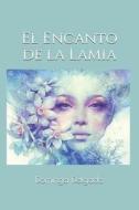 El Encanto de La Lamia di Mitica Books Books, Nina Delgado edito da Createspace