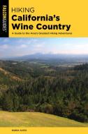 Hiking Californias Wine Countrpb di Bubba Suess edito da Rowman & Littlefield