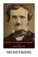 The Works of Edgar Allan Poe Volume 5 di Edgar Allan Poe edito da Createspace