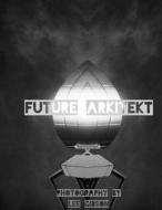 Future Arkitekt di Lee Gibson edito da Createspace