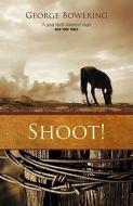 Shoot! di George Bowering edito da NEW STAR BOOKS