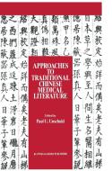 Approaches to Traditional Chinese Medical Literature di International Symposium on Translation M edito da Springer Netherlands