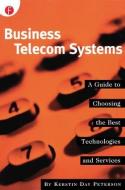 Business Telecom Systems di Kerstin Peterson edito da Taylor & Francis Ltd