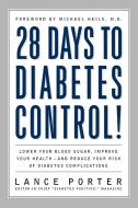 28 Days to Diabetes Control! di Lance Porter edito da M. Evans and Company