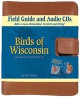 Birds of Wisconsin Field Guide and Audio Set [With 2 Audio CDs and 32 Page Booklet] di Stan Tekiela edito da ADVENTURE PUBN