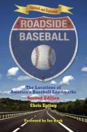 Roadside Baseball: The Locations of America's Baseball Landmarks di Chris Epting edito da Santa Monica Press