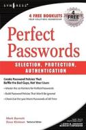 Perfect Password: Selection, Protection, Authentication di Mark Burnett edito da SYNGRESS MEDIA