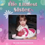 The Littlest Sister di Leigh Schilling Edwards edito da Strategic Book Publishing & Rights Agency, LLC