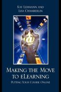 Making the Move to eLearning di Kay Lehmann edito da Rowman & Littlefield Education