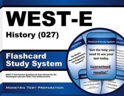 West-E History (027) Flashcard Study System: West-E Test Practice Questions and Exam Review for the Washington Educator Skills Tests-Endorsements di West-E Exam Secrets Test Prep Team edito da Mometrix Media LLC