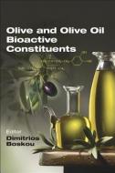 Olive and Olive Oil Bioactive Constituents edito da ACADEMIC PR INC