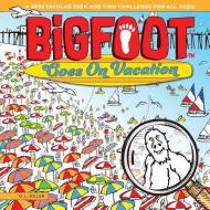 Bigfoot Goes on Vacation: A Spectacular Seek and Find Challenge for All Ages! di D. L. Miller edito da FOX CHAPEL PUB CO INC
