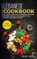 Lebanese Cookbook di Jerris Noah, Tbd edito da Basic Publishing
