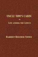 Uncle Tom's Cabin di Harriet Beecher Stowe edito da 12th Media Services