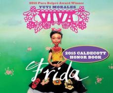 Viva Frida di Yuyi Morales edito da Dreamscape Media