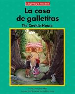 La Casa de Galletitas/The Cookie House di Margaret Hillert edito da NORWOOD HOUSE PR