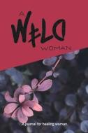A Wild Woman di CHELLE VONNE edito da Lightning Source Uk Ltd