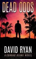 Dead Odds di David Ryan edito da TIGER BARK PR