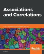 Associations and Correlations di Lee Baker edito da Packt Publishing