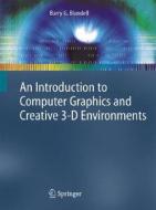 An Introduction To Computer Graphics And Creative 3-d Environments di Barry Blundell edito da Springer London Ltd