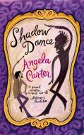 Shadow Dance di Angela Carter edito da Little, Brown Book Group