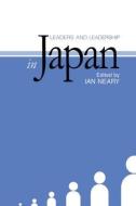Leaders and Leadership in Japan di Ian Neary edito da Curzon Press Ltd