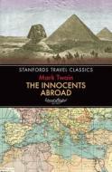 Innocents Abroad di Mark Twain edito da John Beaufoy Publishing Ltd