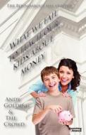 The Roundabout Has Stopped: What We Fail to Teach Our Kids about Money di Andy Golding edito da Searching Finance Ltd