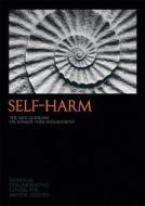 Self-harm di National Collaborating Centre for Mental Health edito da Rcpsych Publications