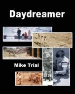 Daydreamer di Trial Mike Trial edito da AKA Yola